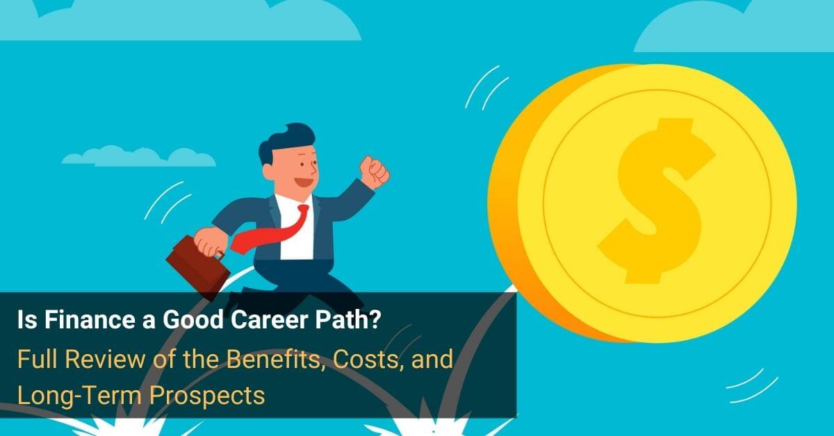 Is Finance a Good Career Path?