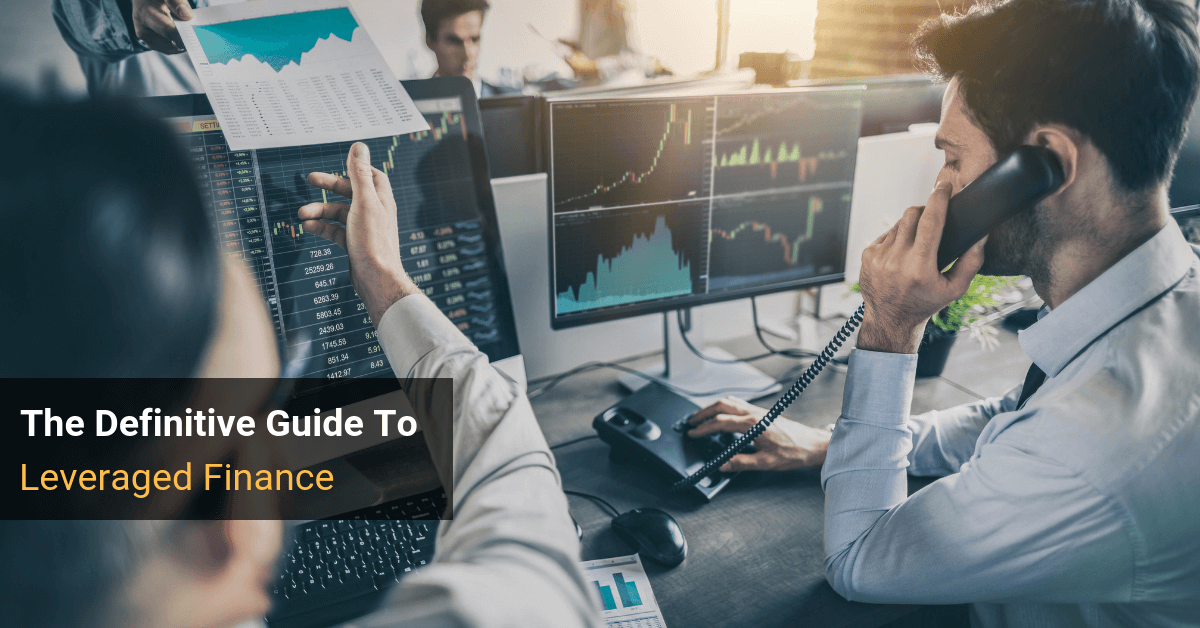 Leveraged Finance - the Definitive Guide