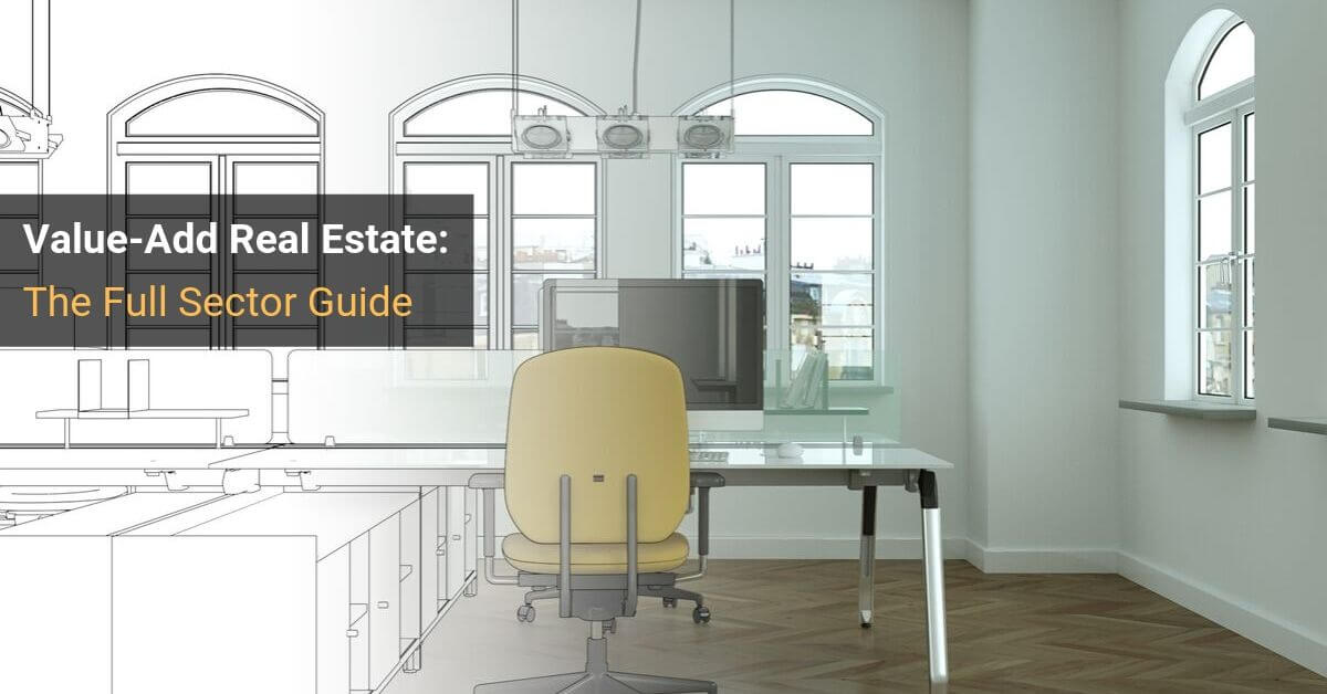 Value-Add Real Estate Value-Add Real Estate